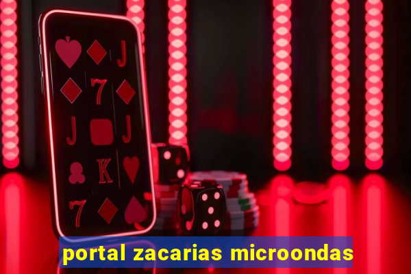 portal zacarias microondas